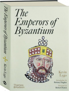 THE EMPERORS OF BYZANTIUM