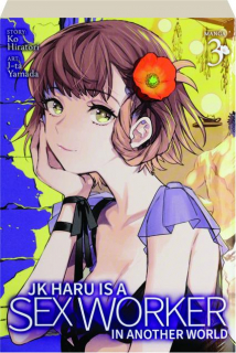 JK HARU IS A SEX WORKER IN ANOTHER WORLD, VOL. 3