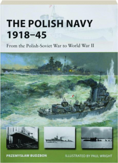 THE POLISH NAVY 1918-45: New Vanguard 307