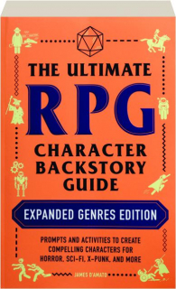 THE ULTIMATE RPG CHARACTER BACKSTORY GUIDE: Expanded Genres Edition