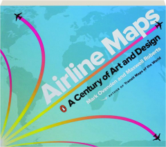 AIRLINE MAPS: A Century of Art and Design