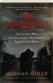 THE BOHEMIANS: The Lovers Who Led Germany's Resistance Against the Nazis