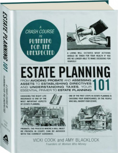 ESTATE PLANNING 101: A Crash Course in Planning for the Unexpected