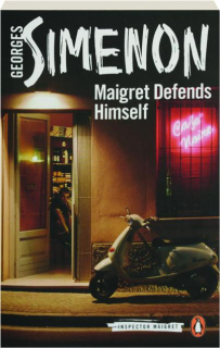 MAIGRET DEFENDS HIMSELF