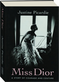 MISS DIOR: A Story of Courage and Couture