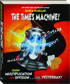 THE TIMES MACHINE! Learn Multiplication and Division...Like, Yesterday!