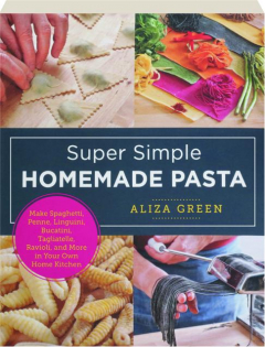 SUPER SIMPLE HOMEMADE PASTA