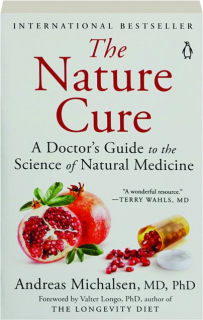 THE NATURE CURE: A Doctor's Guide to the Science of Natural Medicine