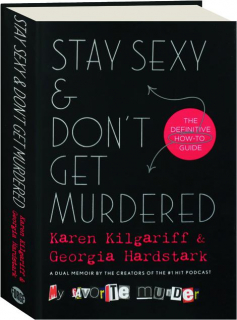 STAY SEXY & DON'T GET MURDERED