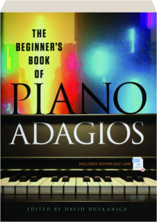 THE BEGINNER'S BOOK OF PIANO ADAGIOS