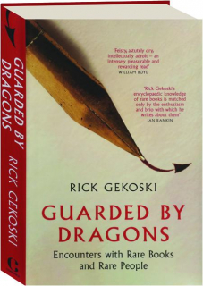 GUARDED BY DRAGONS: Encounters with Rare Books and Rare People