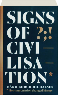 SIGNS OF CIVILISATION: How Punctuation Changed History