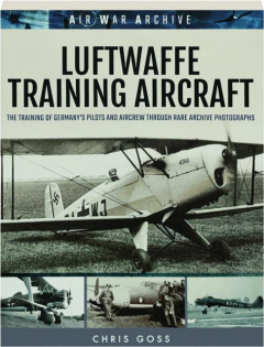 LUFTWAFFE TRAINING AIRCRAFT: Air War Archive