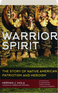 WARRIOR SPIRIT: The Story of Native American Patriotism and Heroism