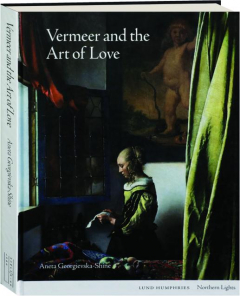VERMEER AND THE ART OF LOVE