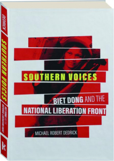 SOUTHERN VOICES: Biet Dong and the National Liberation Front