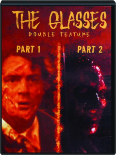 THE GLASSES: Parts 1 & 2