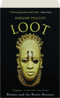 LOOT: Britain and the Benin Bronzes