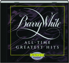 BARRY WHITE: All-Time Greatest Hits