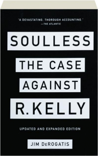 SOULLESS: The Case Against R. Kelly