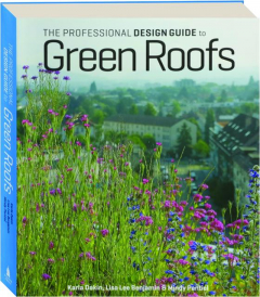 THE PROFESSIONAL DESIGN GUIDE TO GREEN ROOFS