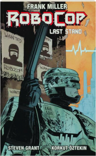 ROBOCOP, Volume 2: Last Stand, Part One