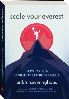 SCALE YOUR EVEREST: How to Be a Resilient Entrepreneur