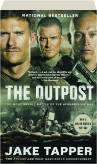 THE OUTPOST: The Most Heroic Battle of the Afghanistan War