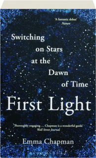 FIRST LIGHT: Switching on Stars at the Dawn of Time