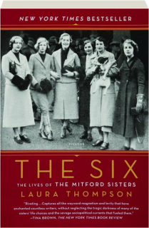 THE SIX: The Lives of the Mitford Sisters