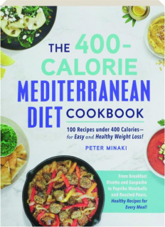 THE 400-CALORIE MEDITERRANEAN DIET COOKBOOK