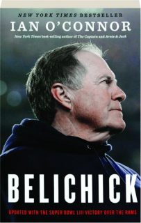 BELICHICK: The Making of the Greatest Football Coach of All Time