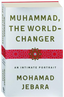 MUHAMMAD, THE WORLD-CHANGER: An Intimate Portrait