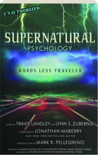 SUPERNATURAL PSYCHOLOGY: Roads Less Traveled