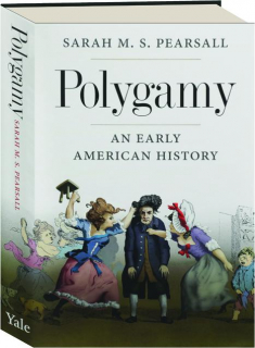 POLYGAMY: An Early American History