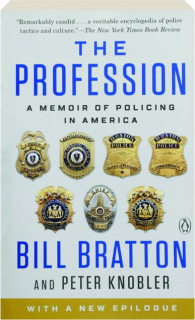 THE PROFESSION: A Memoir of Policing in America