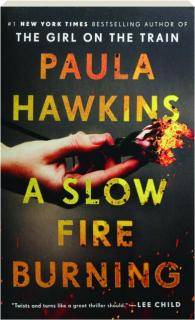 A SLOW FIRE BURNING