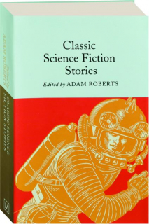 CLASSIC SCIENCE FICTION STORIES
