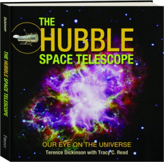 THE HUBBLE SPACE TELESCOPE: Our Eye on the Universe
