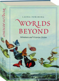 WORLDS BEYOND: Miniatures and Victorian Fiction