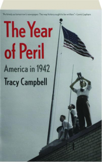 THE YEAR OF PERIL: America in 1942