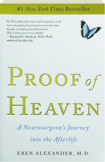 PROOF OF HEAVEN: A Neurosurgeon's Journey into the Afterlife