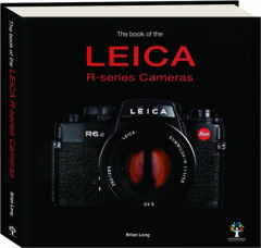 THE BOOK OF THE LEICA R-SERIES CAMERAS