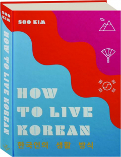 HOW TO LIVE KOREAN