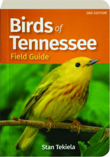 BIRDS OF TENNESSEE FIELD GUIDE, 2ND EDITION