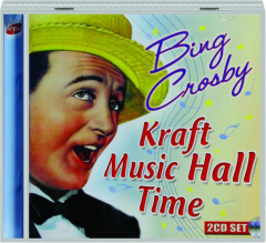 BING CROSBY: Kraft Music Hall Time