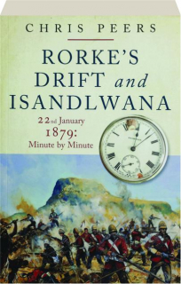 RORKE'S DRIFT AND ISANDLWANA