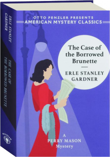 THE CASE OF THE BORROWED BRUNETTE