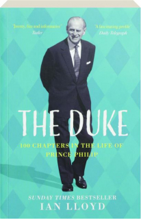 THE DUKE: 100 Chapters in the Life of Prince Philip