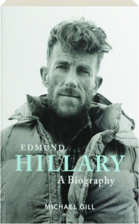 EDMUND HILLARY: A Biography
